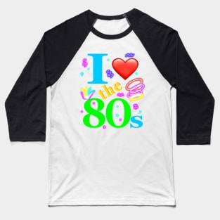 The top 10 best 1980s night retro vintage Bright colors eighties party I love the 80s clothing for women and men Baseball T-Shirt